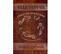 Under the Spoken Rose: A Fantasy Spy Novel