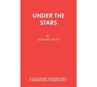 Under the Stars (Acting Edition S.)