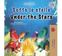 Under the Stars (Italian English Bilingual Children's Book): Bilingual children's book (Italian English Bilingual Collection)