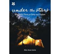 Under the Stars: Who needs a five-star hotel when you can sleep under a million of them? (National Trust)