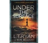 Under the Surface: A Bear and Mandy Logan Mystery (Bear & Mandy Logan)