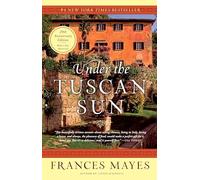 Under the Tuscan Sun: 20th-Anniversary Edition