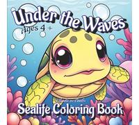 Under the Waves: Sealife Coloring Book