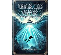 Under the WavesDiving in Deep Waters (Edition2024)