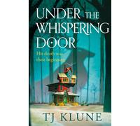 Under the Whispering Door: A cosy fantasy about how to embrace life - and the af