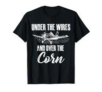 Under The Wires and Over The Corn Crop Duster Pilot T-Shirt