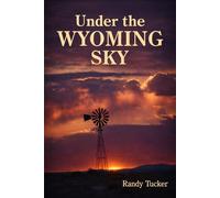 Under the Wyoming Sky