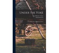 Under the Yoke; A Romance of Bulgarian Liberty