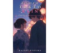 UNDER TOKYO RAIN: Volume II: Summer Lights
