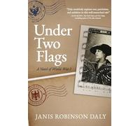 Under Two Flags: A Novel of World War I