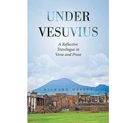 Under Vesuvius: A Reflective Travelogue in Verse and Prose