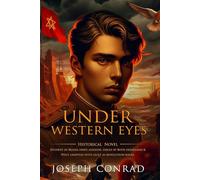 Under Western Eyes: Complete with Classic illustrations and Annotation