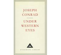 Under Western Eyes: Joseph Conrad (Everyman's Library CLASSICS)