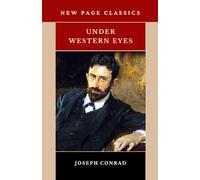 Under Western Eyes: The 1911 Literary Classic (Annotated)