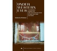 Under Western Eyes : Vulnerable Minorities and the Russian State in New Cold War Cultures