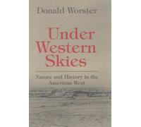 Under Western Skies Nature and History in the American West 9780195086713
