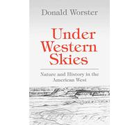 Under Western Skies Nature and History in the American West 9780195086713
