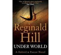 UNDER WORLD: A Dalziel and Pascoe Crime Mystery of Cold Cases and Murders: Book 10