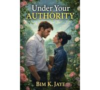 Under Your Authority: A slow burn romance where love grows in the unlikeliest soil