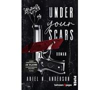 Under your Scars: Roman | Dark Romance mit Gothik Vibes | Die BookTok-Sensation endlich auf Deutsch!