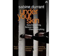 Under Your Skin: The gripping thriller for 2026 with a twist you won't see coming, from the acclaimed author of Lie With Me and Dead Heat