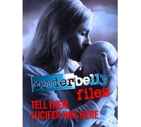 Underbelly Files: Tell Them Lucifer Was Here