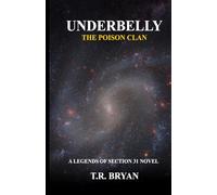 UNDERBELLY: The Poison Clan (Legends of Section 31)