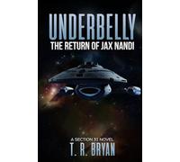 UNDERBELLY: The Return of Jax Nandi (A Section 31 Novel)