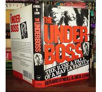 Underboss: The Rise and Fall of a Mafia Family