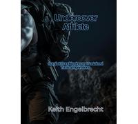 Undercover Athlete: Combat Conditioning and Sustained Tactical Operations