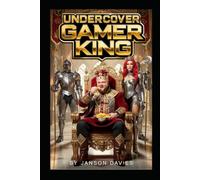 Undercover Gamer King: One Crown. One Conspiracy. One Very Bad Disguise.