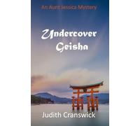 Undercover Geisha: 2 (The Aunt Jessica Mysteries)