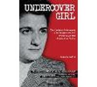 Undercover Girl: The Lesbian Informant Who Helped the FBI Bring Down the Communist Party