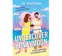Undercover Honeymoon : A spicy and hilarious enemies-to-lovers escapist beach read!
