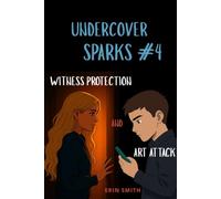 Undercover Sparks #4: Witness Protection and Art Attack