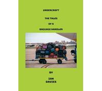 Undercroft - The Tales Of A Baggage Handler