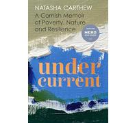 Undercurrent: A Cornish memoir of poverty and resilience, shortlisted for the Nero Book Awards 2023