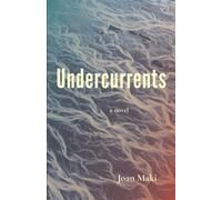 Undercurrents: A Novel