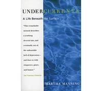 Undercurrents: A Therapist's Reckoning with Depression (Revised)