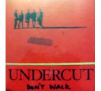 Undercut - Don't Walk [Vinyl Single] [VINYL]
