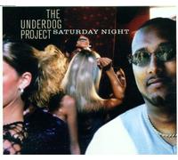 Underdog Project, The - Saturday Night