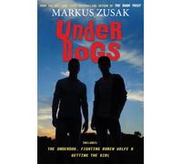 Underdogs: The Underdog/ Fighting Ruben Wolfe/ Getting the Girl