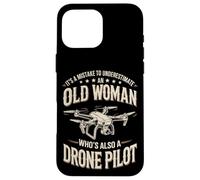 Underestimate An Old Woman Who's Also A Drone Pilot Case for iPhone 16 Pro Max