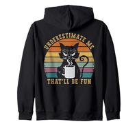 Underestimate Me That'll Be Fun Funny Cat Lover Coffee Quote Zip Hoodie