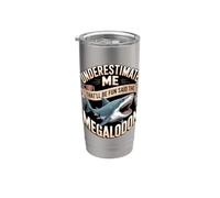 Underestimate Me That'll Be Fun Said the Megalodon Stainless Steel Insulated Tumbler