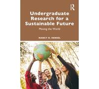 Undergraduate Research for a Sustainable Future : Moving the World