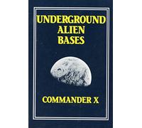 Underground Alien Bases: Flying Saucers Come From Inside The Earth!