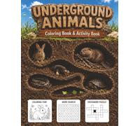 Underground Animals: Kids: Coloring Book, Word Search & Crossword Puzzles