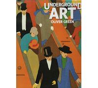 Underground Art: London Transport Posters, 1908 to the Present