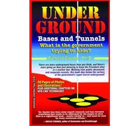 Underground Bases and Tunnels: What Is the Government Trying to Hide?